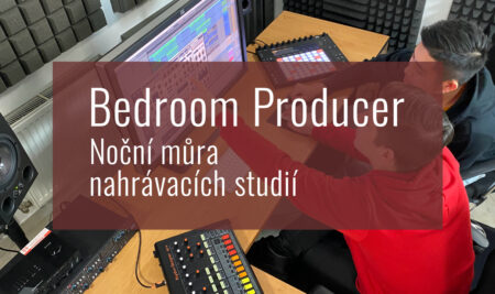 Bedroom Producer – noční můra nahrávacích studií