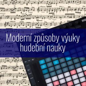 Moderní způsoby výuky hudební nauky