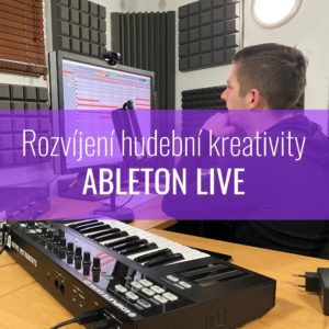 Rozvíjení hudební kreativity – Ableton LIVE
